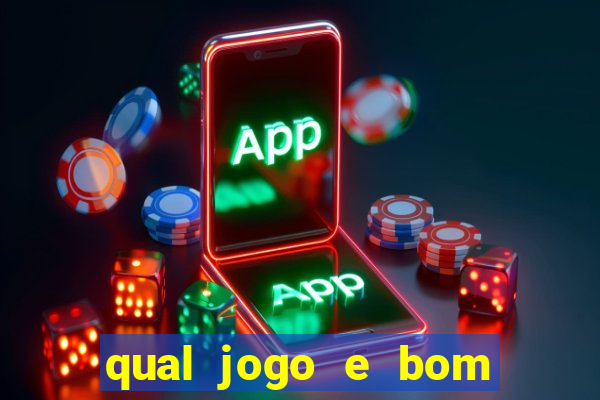 qual jogo e bom para ganhar dinheiro